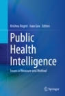 Public Health Intelligence : Issues of Measure and Method - eBook