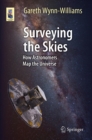 Surveying the Skies : How Astronomers Map the Universe - eBook