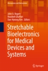 Stretchable Bioelectronics for Medical Devices and Systems - eBook