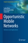 Opportunistic Mobile Networks : Advances and Applications - eBook