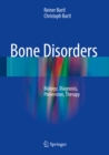 Bone Disorders : Biology, Diagnosis, Prevention, Therapy - eBook
