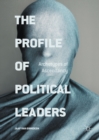 The Profile of Political Leaders : Archetypes of Ascendancy - eBook