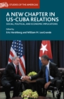 A New Chapter in US-Cuba Relations : Social, Political, and Economic Implications - eBook