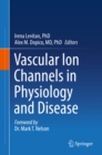 Vascular Ion Channels in Physiology and Disease - eBook