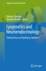 Epigenetics and Neuroendocrinology : Clinical Focus on Psychiatry, Volume 2 - eBook