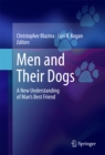 Men and Their Dogs : A New Understanding of Man's Best Friend - eBook