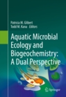 Aquatic Microbial Ecology and Biogeochemistry: A Dual Perspective - eBook