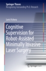Cognitive Supervision for Robot-Assisted Minimally Invasive Laser Surgery - eBook
