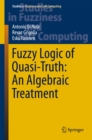 Fuzzy Logic of Quasi-Truth: An Algebraic Treatment - eBook