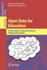 Open Data for Education : Linked, Shared, and Reusable Data for Teaching and Learning - Book