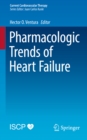Pharmacologic Trends of Heart Failure - eBook