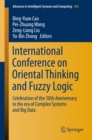 International Conference on Oriental Thinking and Fuzzy Logic : Celebration of the 50th Anniversary in the era of Complex Systems and Big Data - eBook