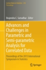 Advances and Challenges in Parametric and Semi-parametric Analysis for Correlated Data : Proceedings of the 2015 International Symposium in Statistics - Book