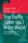 True Truffle (Tuber spp.) in the World : Soil Ecology, Systematics and Biochemistry - eBook