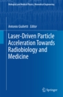 Laser-Driven Particle Acceleration Towards Radiobiology and Medicine - eBook