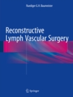 Reconstructive Lymph Vascular Surgery - eBook