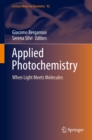 Applied Photochemistry : When Light Meets Molecules - eBook