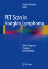 PET Scan in Hodgkin Lymphoma : Role in Diagnosis, Prognosis, and Treatment - eBook