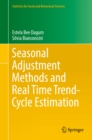 Seasonal Adjustment Methods and Real Time Trend-Cycle Estimation - eBook