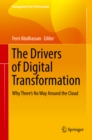 The Drivers of Digital Transformation : Why There's No Way Around the Cloud - eBook