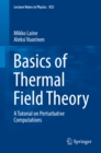 Basics of Thermal Field Theory : A Tutorial on Perturbative Computations - eBook