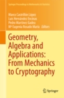 Geometry, Algebra and Applications: From Mechanics to Cryptography - eBook