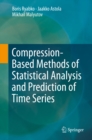 Compression-Based Methods of Statistical Analysis and Prediction of Time Series - eBook