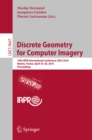 Discrete Geometry for Computer Imagery : 19th IAPR International Conference, DGCI 2016, Nantes, France, April 18-20, 2016. Proceedings - eBook