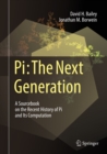 Pi: The Next Generation : A Sourcebook on the Recent History of Pi and Its Computation - eBook