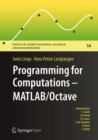 Programming for Computations  - MATLAB/Octave : A Gentle Introduction to Numerical Simulations with MATLAB/Octave - eBook