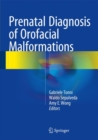 Prenatal Diagnosis of Orofacial Malformations - eBook