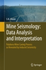 Mine Seismology: Data Analysis and Interpretation : Palabora Mine Caving Process as Revealed by Induced Seismicity - eBook