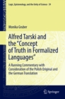 Alfred Tarski and the "Concept of Truth in Formalized Languages" : A Running Commentary with Consideration of the Polish Original and the German Translation - eBook