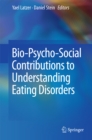Bio-Psycho-Social Contributions to Understanding Eating Disorders - eBook