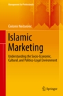 Islamic Marketing : Understanding the Socio-Economic, Cultural, and Politico-Legal Environment - eBook