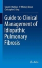 Guide to Clinical Management of Idiopathic Pulmonary Fibrosis - Book