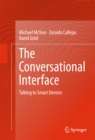 The Conversational Interface : Talking to Smart Devices - eBook