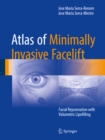 Atlas of Minimally Invasive Facelift : Facial Rejuvenation with Volumetric Lipofilling - eBook