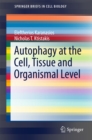 Autophagy at the Cell, Tissue and Organismal Level - eBook