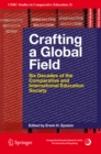 Crafting a Global Field : Six Decades of the Comparative and International Education Society - eBook