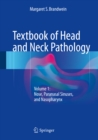 Textbook of Head and Neck Pathology : Volume 1: Nose, Paranasal Sinuses, and Nasopharynx - eBook