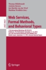Web Services, Formal Methods, and Behavioral Types : 11th International Workshop, WS-FM 2014, Eindhoven, The Netherlands, September 11-12, 2014, and 12th International Workshop, WS-FM/BEAT 2015, Madri - Book
