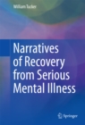 Narratives of Recovery from Serious Mental Illness - eBook