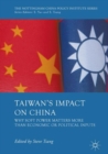 Taiwan's Impact on China : Why Soft Power Matters More than Economic or Political Inputs - eBook