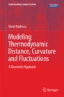 Modeling Thermodynamic Distance, Curvature and Fluctuations : A Geometric Approach - eBook