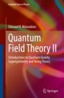 Quantum Field Theory II : Introductions to Quantum Gravity, Supersymmetry and String Theory - eBook
