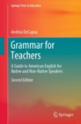 Grammar for Teachers : A Guide to American English for Native and Non-Native Speakers - eBook
