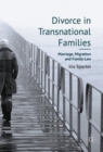 Divorce in Transnational Families : Marriage, Migration and Family Law - eBook