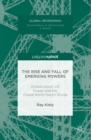 The Rise and Fall of Emerging Powers : Globalisation, US Power and the Global North-South Divide - eBook