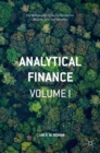 Analytical Finance: Volume I : The Mathematics of Equity Derivatives, Markets, Risk and Valuation - eBook